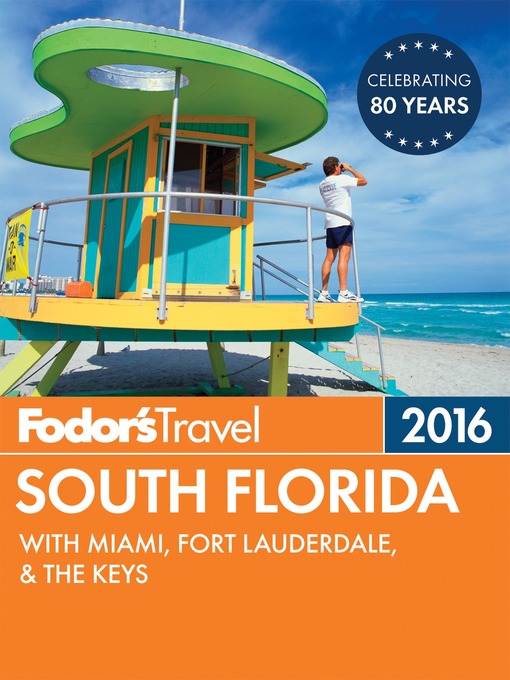 Title details for Fodor's South Florida 2016 by Fodor's Travel Guides - Available